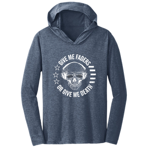 Give Me Faders or Give Me Death Triblend T-Shirt Hoodie