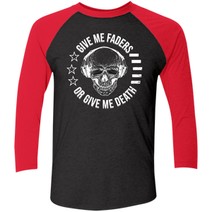 Give Me Faders or Give Me Death Raglan Try Blend