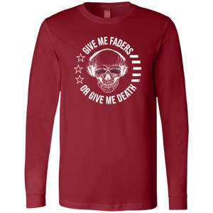 Give Me Faders or Give Me Death Jersey LS T-Shirt