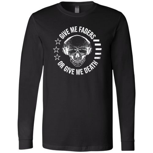 Give Me Faders or Give Me Death Jersey LS T-Shirt