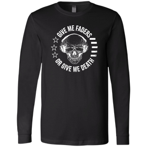 Give Me Faders or Give Me Death Jersey LS T-Shirt