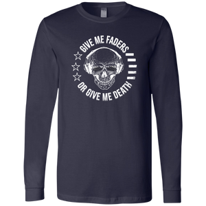 Give Me Faders or Give Me Death Jersey LS T-Shirt