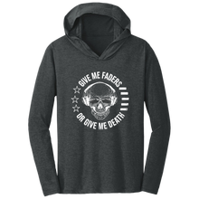 Load image into Gallery viewer, Give Me Faders or Give Me Death Triblend T-Shirt Hoodie